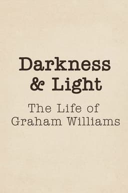 Darkness & Light: The Life of Graham Williams