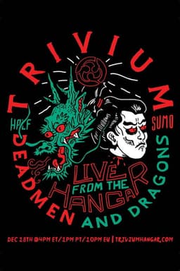 Trivium – Live From The Hangar: Deadmen & Dragons