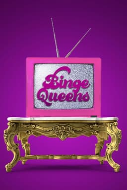 Binge Queens