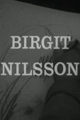 Birgit Nilsson: Glimtar från sångerskans verksamhet