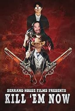 Kill 'em Now