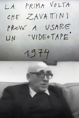 La prima volta che Zavattini provò ad usare un videotape