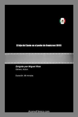 El hijo del Santo en el poder de Omnicron