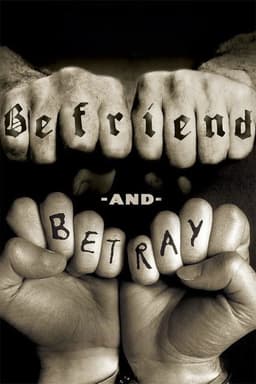 Befriend and Betray