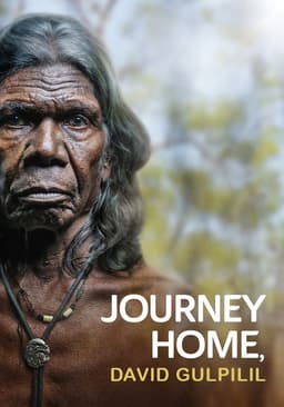 Journey Home, David Gulpilil