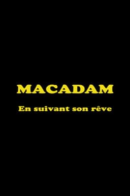 Macadam: En suivant son rêve
