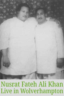 Nusrat Fateh Ali Khan: Live in Wolverhampton