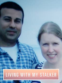 Living with My Stalker