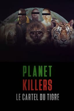 Planet Killers : Le cartel du tigre