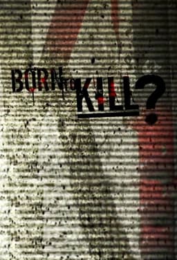 Born to Kill?