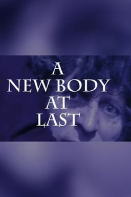 A New Body at Last