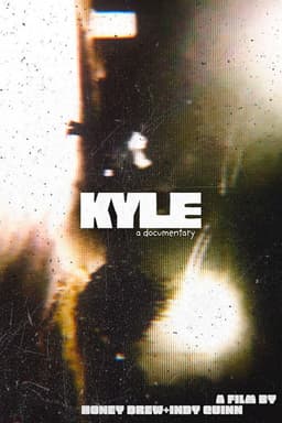 KYLE: a documentary.