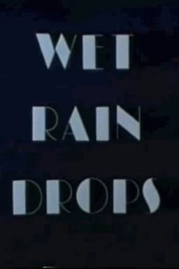 Wet Rain Drops