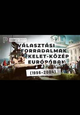 Választási forradalmak Kelet-Közép Európában