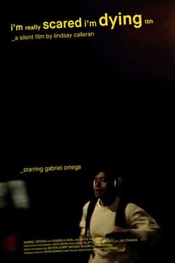 I'm Really Scared I'm Dying TBH