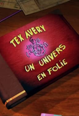 Tex Avery: A Crazy World