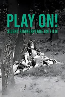 Play On!  Shakespeare in Silent Film