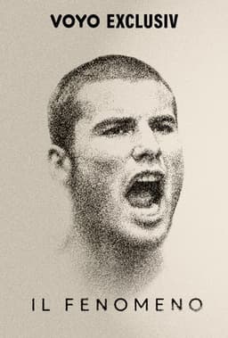 Il Fenomeno - Povestea unui Superstar