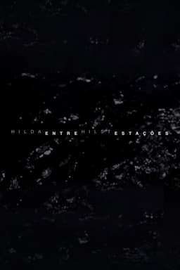 Hilda Hilst Entre Estações