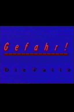 Gefahr - Die Falle