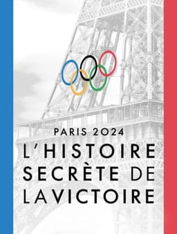 Paris 2024, l'histoire secrète de la victoire