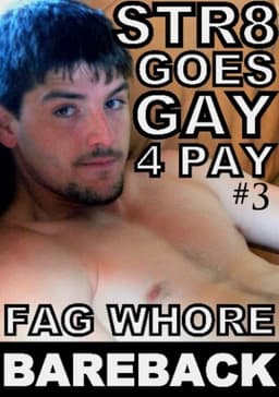 Str8 Goes Gay 4 Pay 3