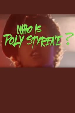Who Is Poly Styrene?