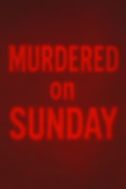 Murdered on Sunday