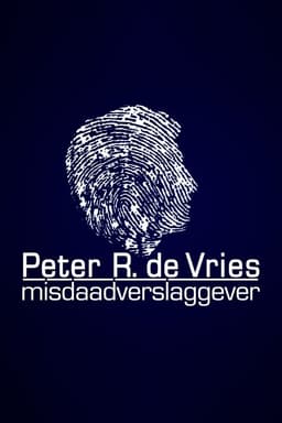 Peter R. de Vries: Crime Reporter