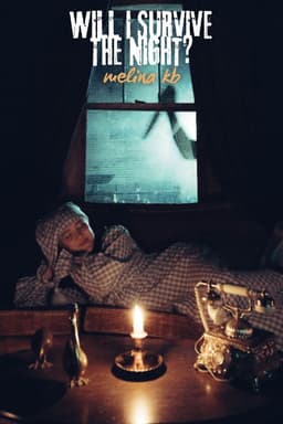 Will I Survive The Night?