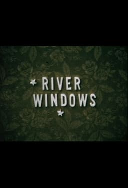 River Windows