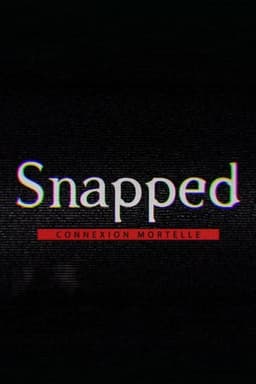 Snapped : connexion mortelle