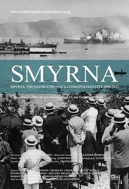 Smyrna: The Destruction of a Cosmopolitan City - 1900-1922