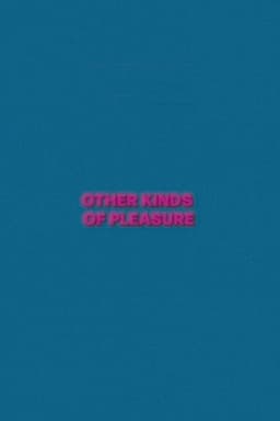 Other Kinds of Pleasure