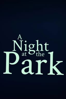 A Night at the Park