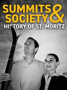Summits & High Society – History of St. Moritz