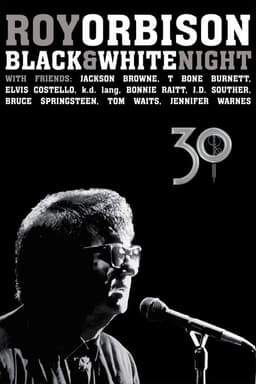Roy Orbison: Black and White Night 30