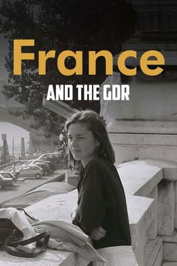 France and the GDR - Friendship During the Cold War