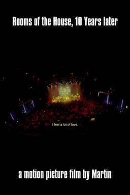 “Rooms of the House, 10 Years later - a motion picture film by Martin"