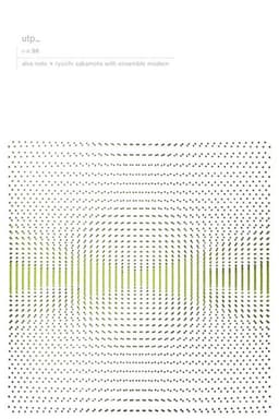 Alva Noto + Ryuichi Sakamoto with Ensemble Modern: utp_