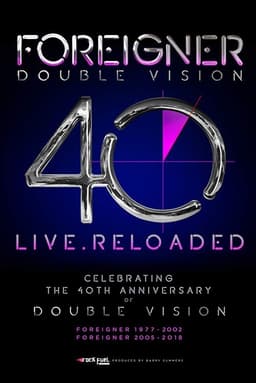 Foreigner - Double Vision 40 Live.Reloaded