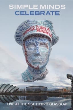 Simple Minds: Celebrate - Live at the SSE Hydro, Glasgow