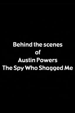 Behind the Scenes of 'Austin Powers: The Spy Who Shagged Me'