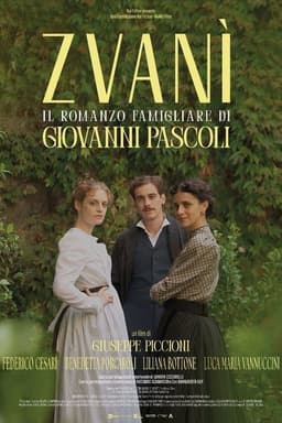 Zvanì - Il romanzo famigliare di Giovanni Pascoli