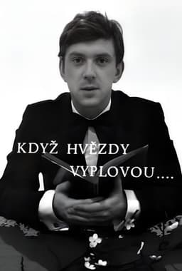 Když hvězdy vyplovou...