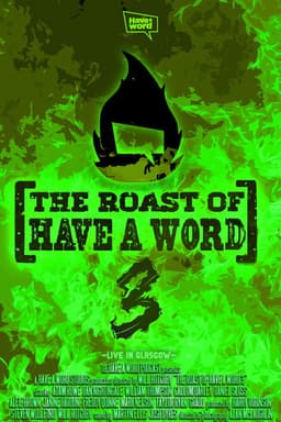 The Roast of Have A Word 3