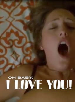 Oh Baby, I Love You!