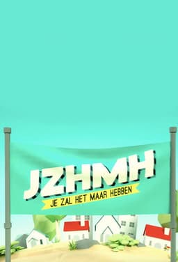 Je Zal Het Maar Hebben