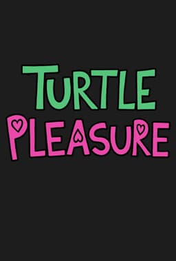 Turtle Pleasure