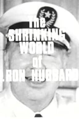 Scientology: The Shrinking World of L. Ron Hubbard